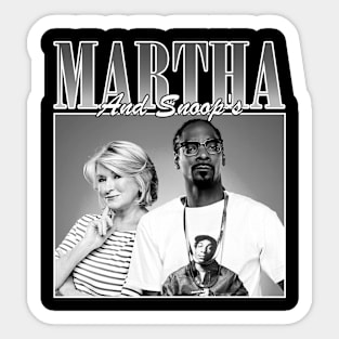 Martha Stewart and Snoop Dogg - Snoop and Martha Sticker